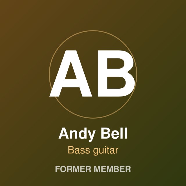 Andy Bell — Bass guitar, former Oasis member